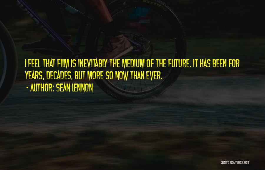 Sean Lennon Quotes 354917