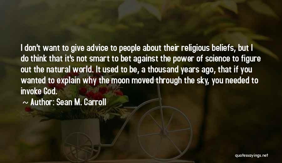 Sean M. Carroll Quotes 296074