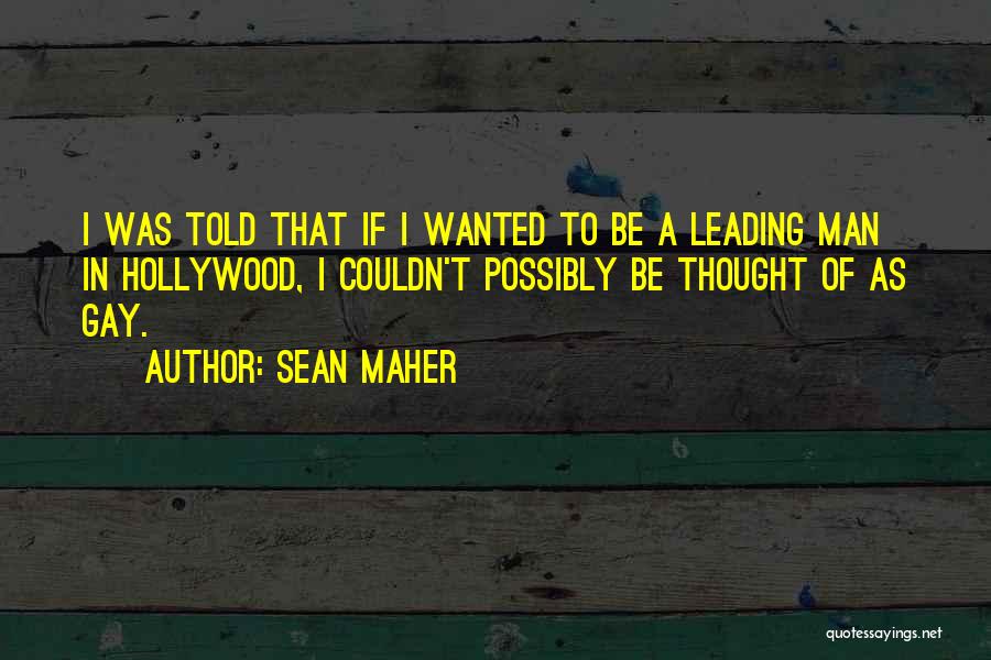 Sean Maher Quotes 1151767