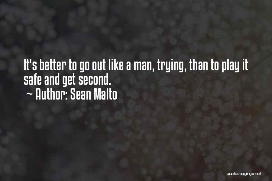 Sean Malto Quotes 1489618