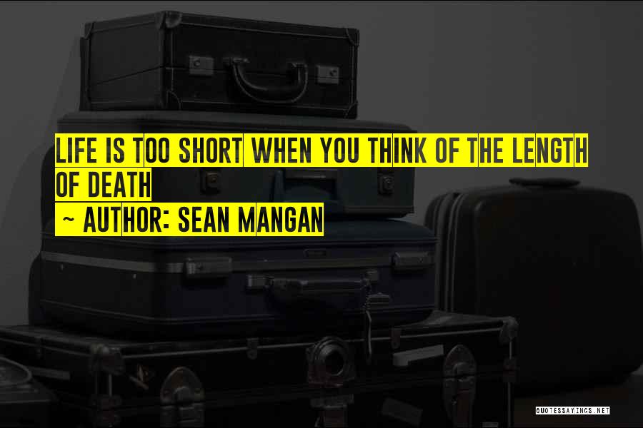 Sean Mangan Quotes 1581502