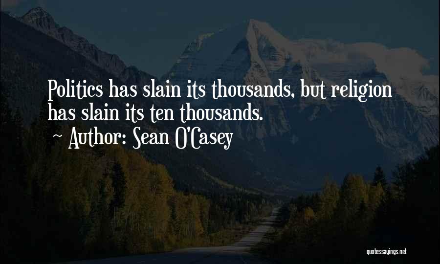 Sean O Casey Quotes By Sean O'Casey