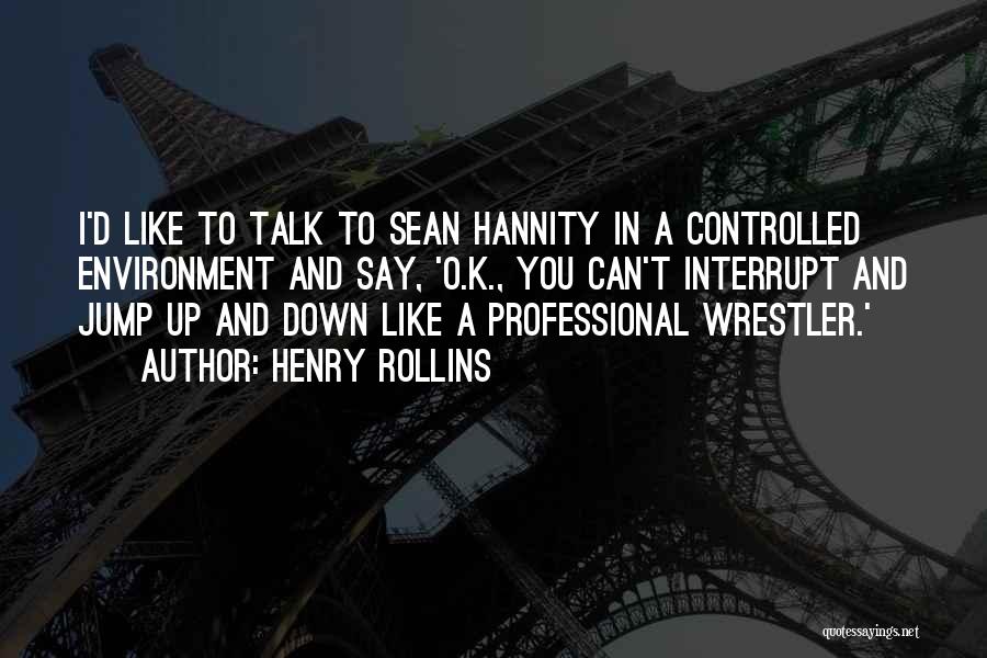 Sean O'connor Quotes By Henry Rollins