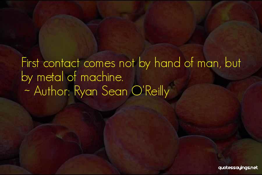 Sean O'connor Quotes By Ryan Sean O'Reilly