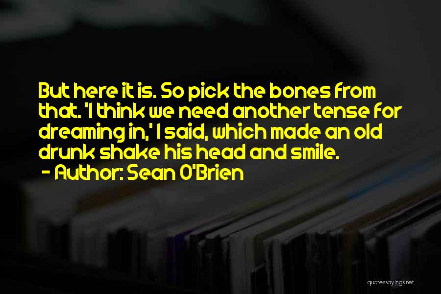 Sean O'connor Quotes By Sean O'Brien
