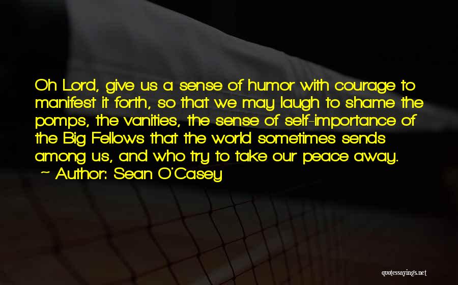Sean O'connor Quotes By Sean O'Casey