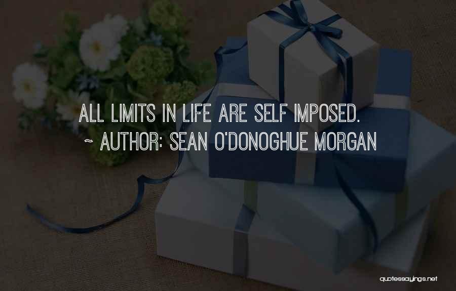 Sean O'connor Quotes By Sean O'Donoghue Morgan