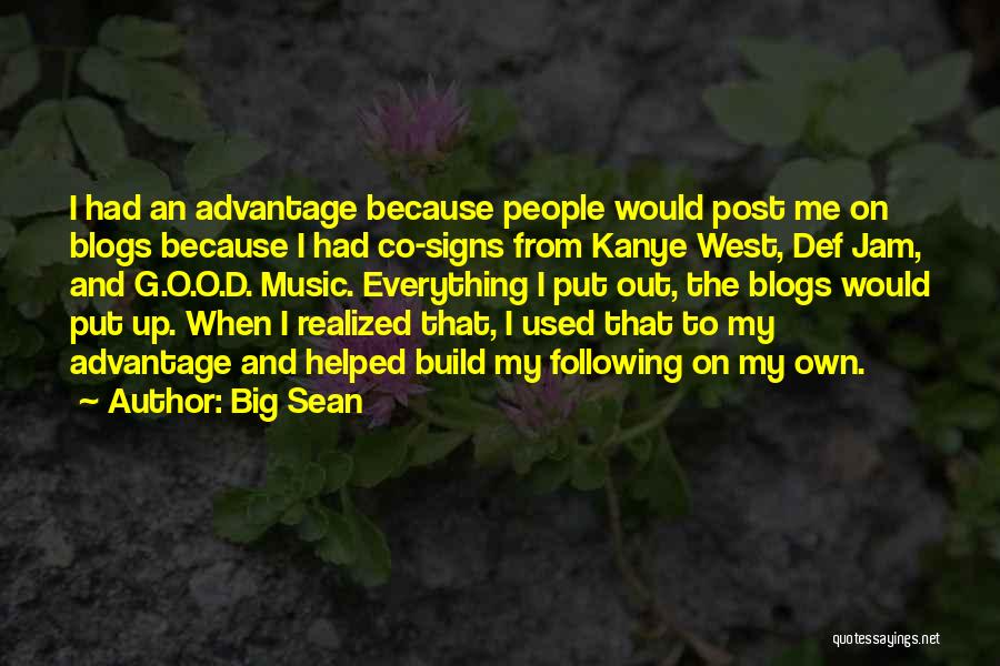 Sean O'hair Quotes By Big Sean