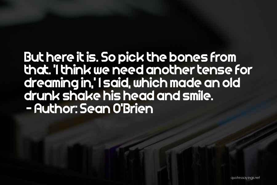 Sean O'hair Quotes By Sean O'Brien