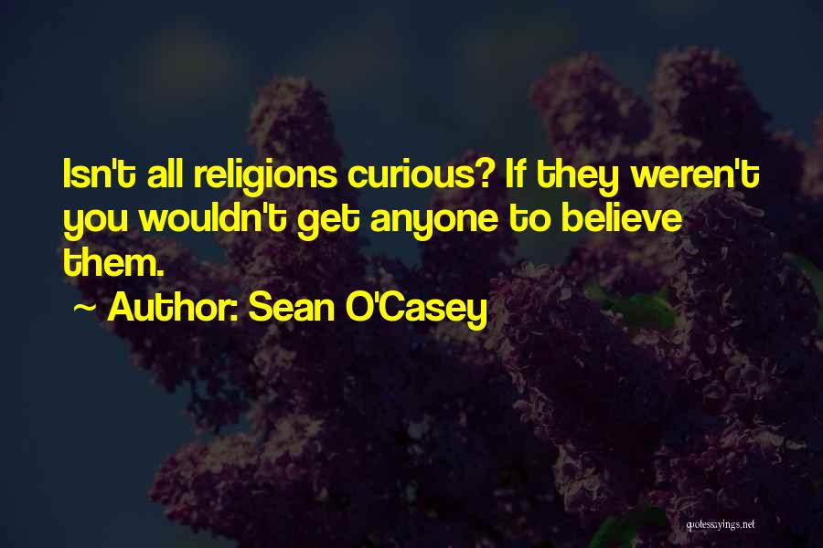 Sean O'hair Quotes By Sean O'Casey