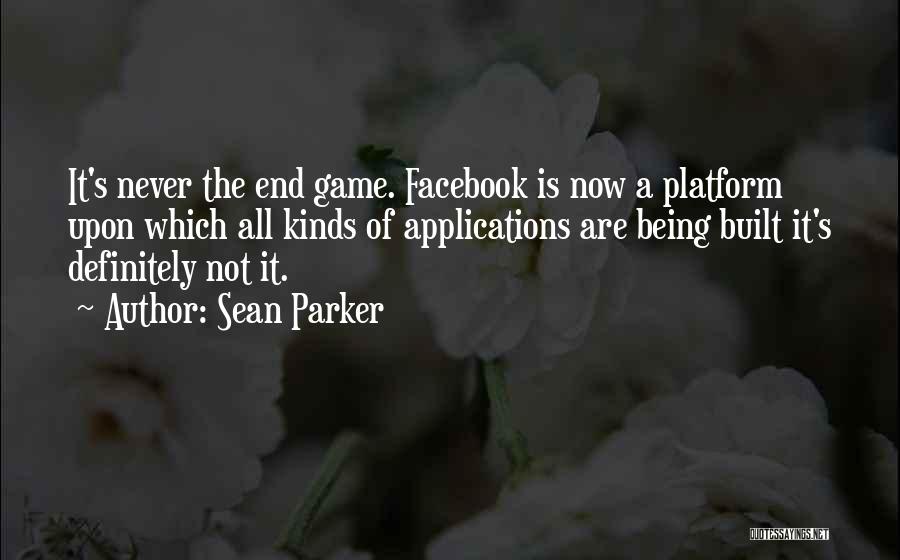 Sean Parker Quotes 1062414