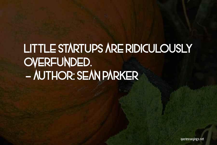 Sean Parker Quotes 1958176