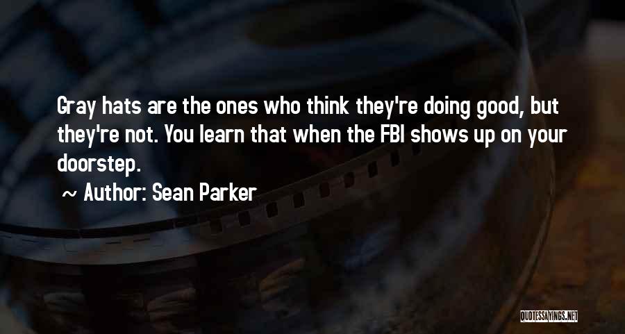 Sean Parker Quotes 2221474