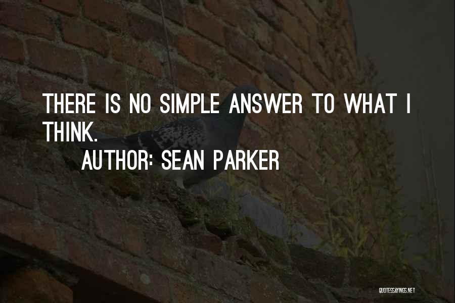 Sean Parker Quotes 340550