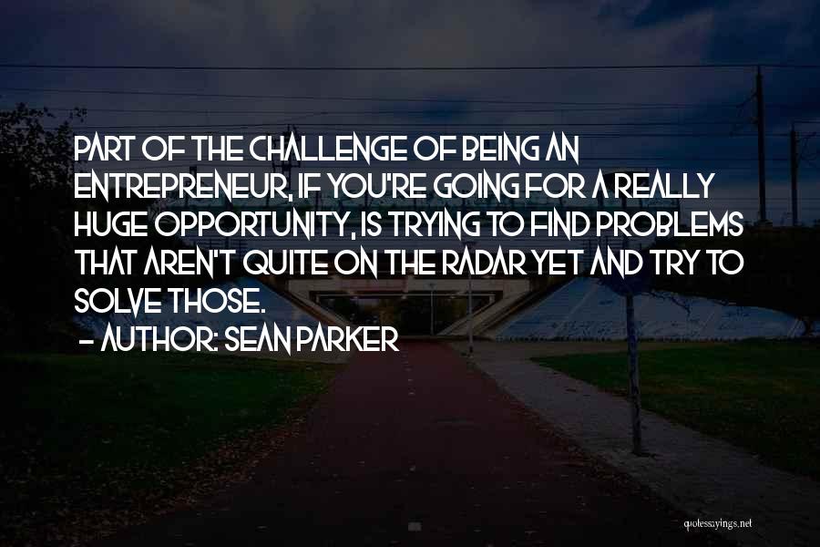 Sean Parker Quotes 575650