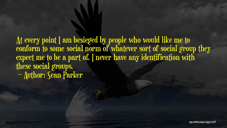 Sean Parker Quotes 591679