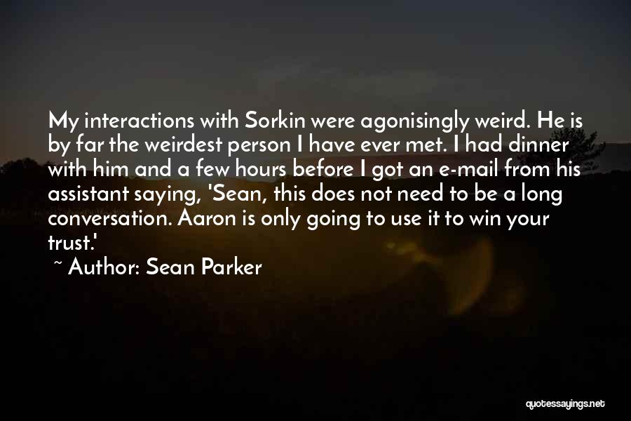 Sean Parker Quotes 624932