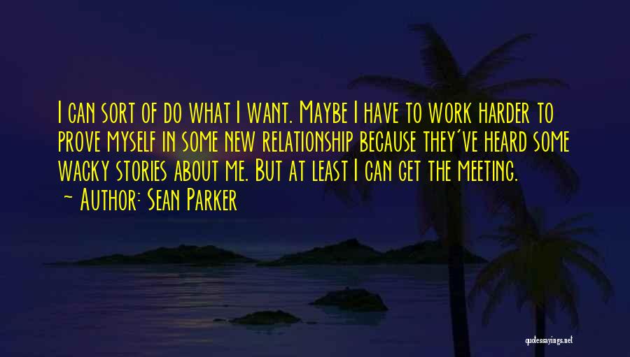 Sean Parker Quotes 649527