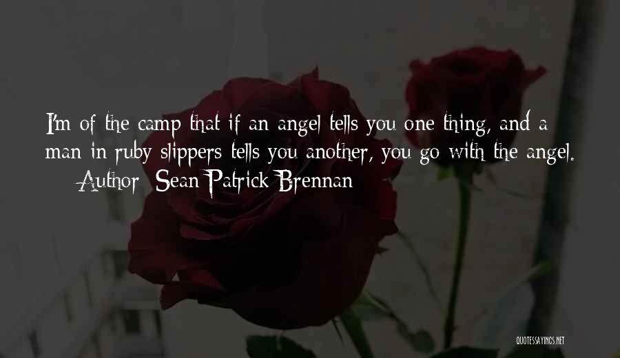 Sean Patrick Brennan Quotes 1726157