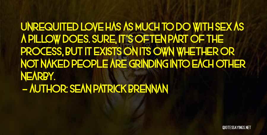 Sean Patrick Brennan Quotes 2091622