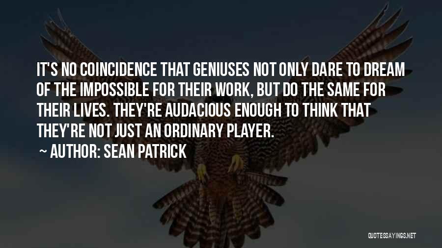 Sean Patrick Quotes 1279550