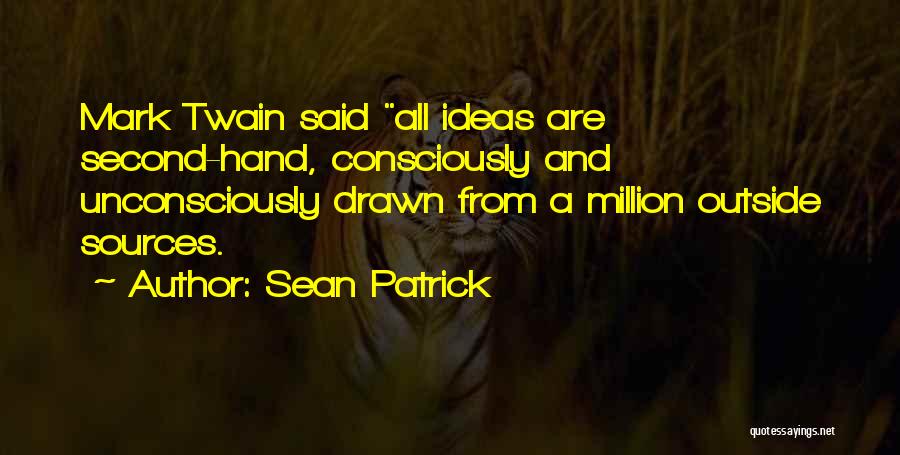 Sean Patrick Quotes 440961
