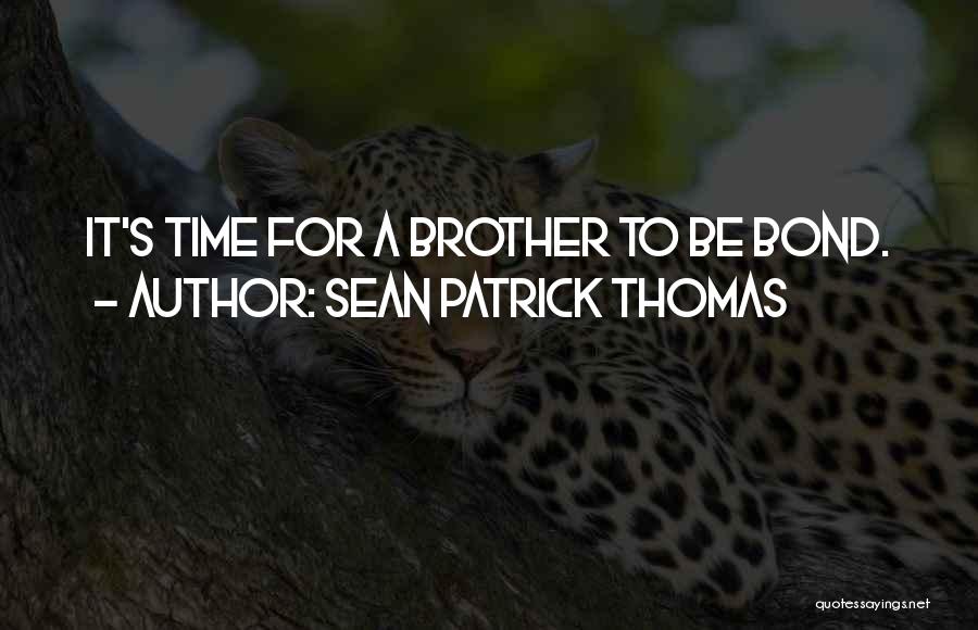 Sean Patrick Thomas Quotes 1722667