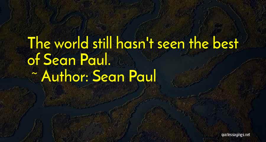 Sean Paul Quotes 1363357