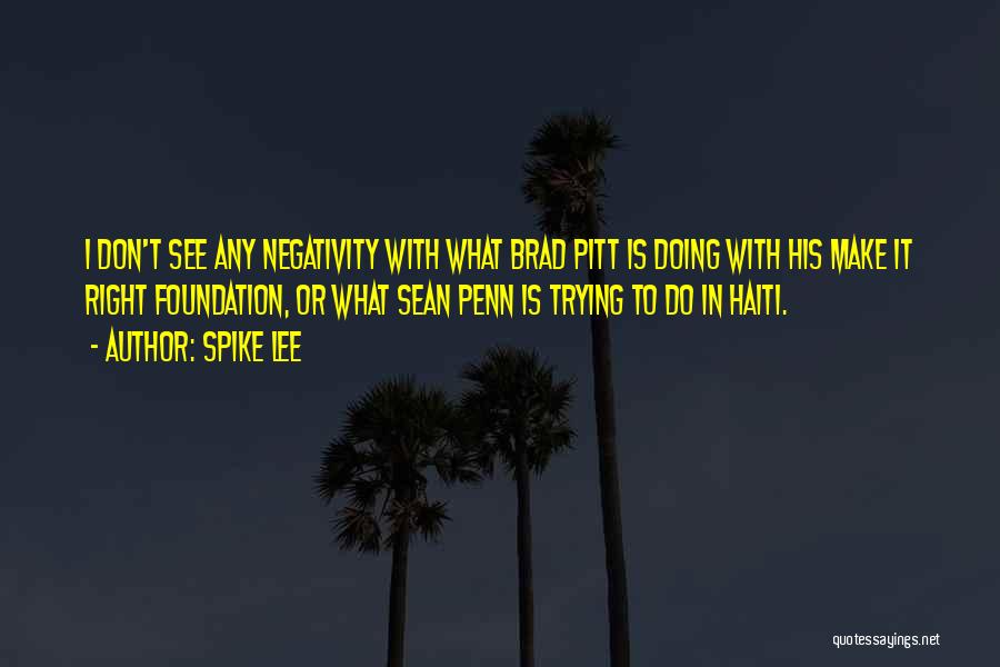 Sean Penn Haiti Quotes By Spike Lee