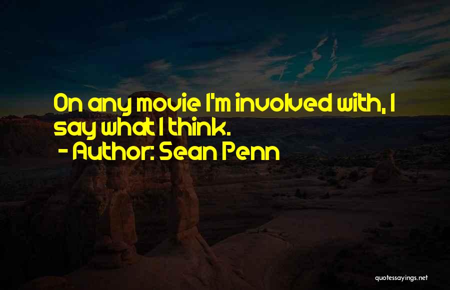 Sean Penn Movie Quotes By Sean Penn