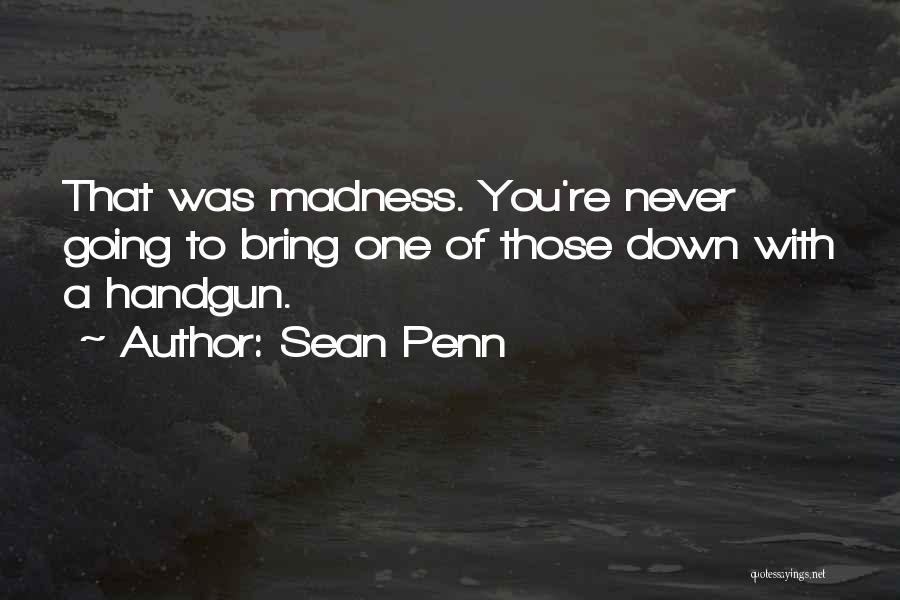 Sean Penn Quotes 2139596