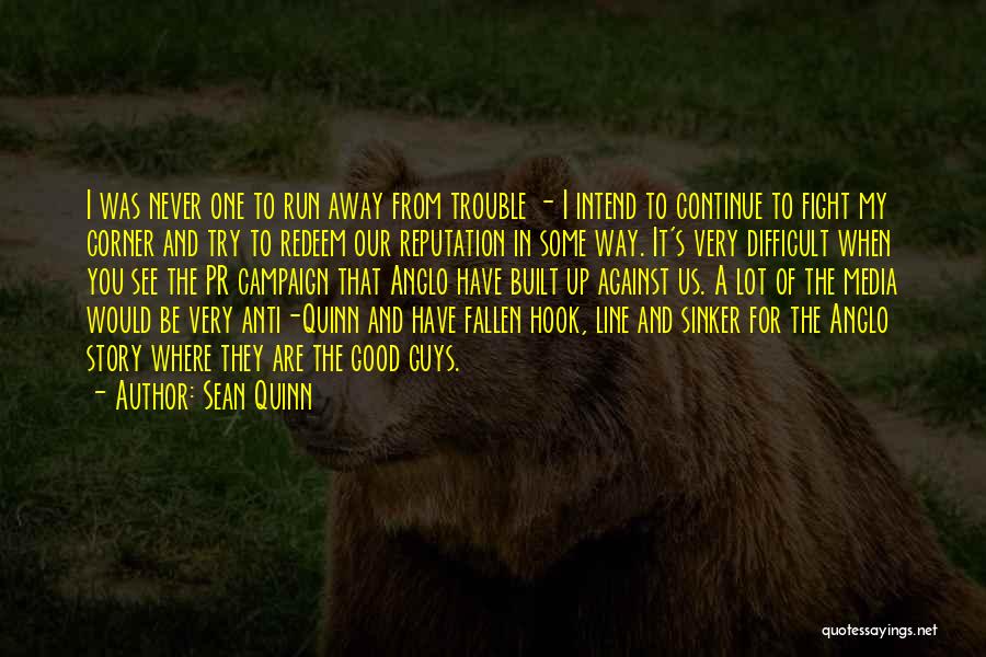 Sean Quinn Quotes 1273269