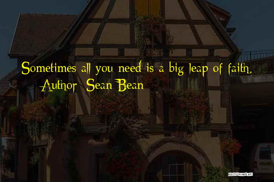 Sean Quotes By Sean Bean