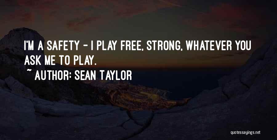 Sean Taylor Quotes 1170094