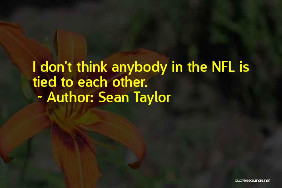 Sean Taylor Quotes 463951