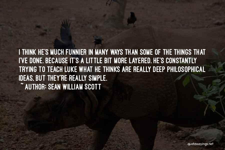 Sean William Scott Quotes 1472839