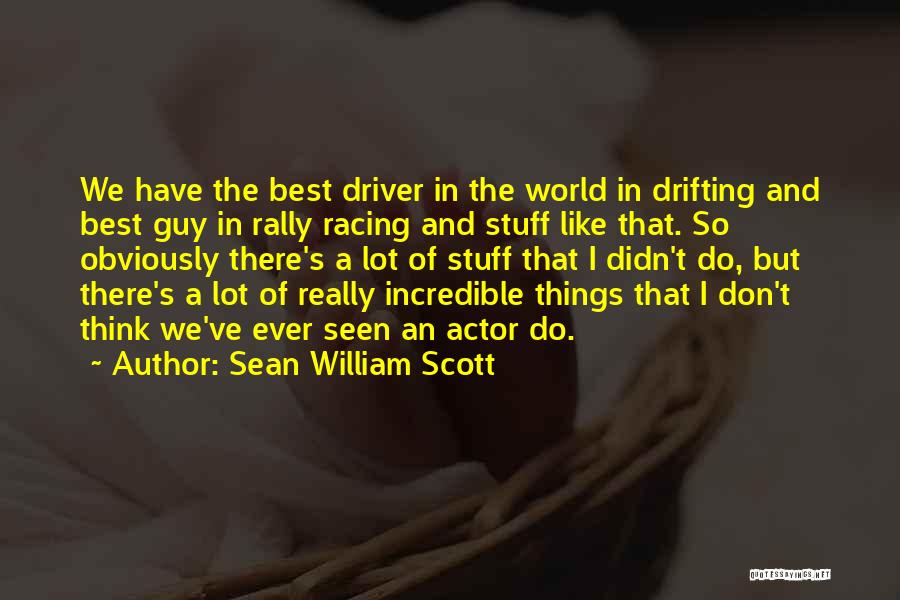 Sean William Scott Quotes 2009582