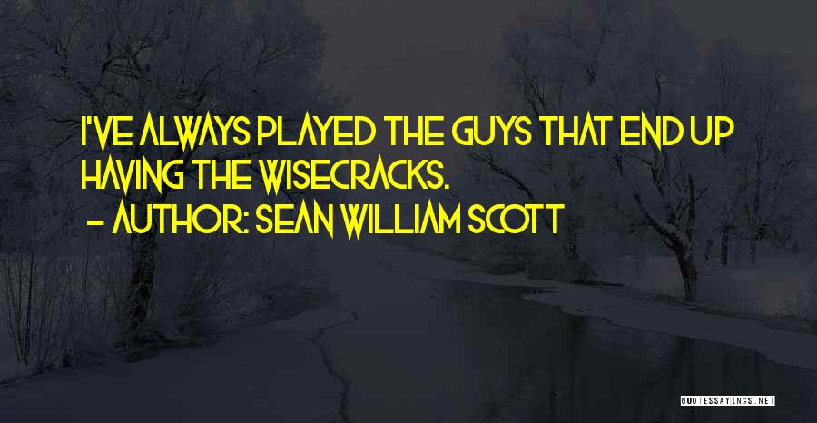 Sean William Scott Quotes 2107710