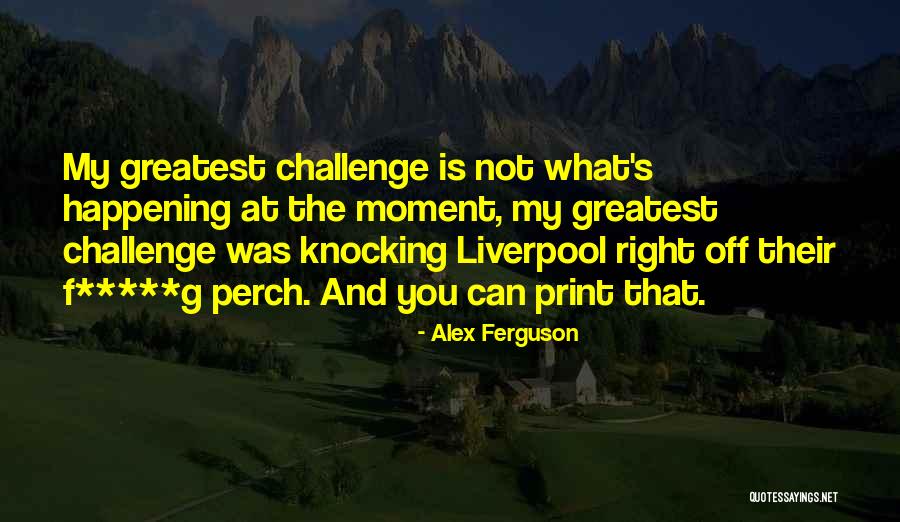 Sean Wotherspoon Quotes By Alex Ferguson Sean Wotherspoon Quotes By Alex Ferguson
