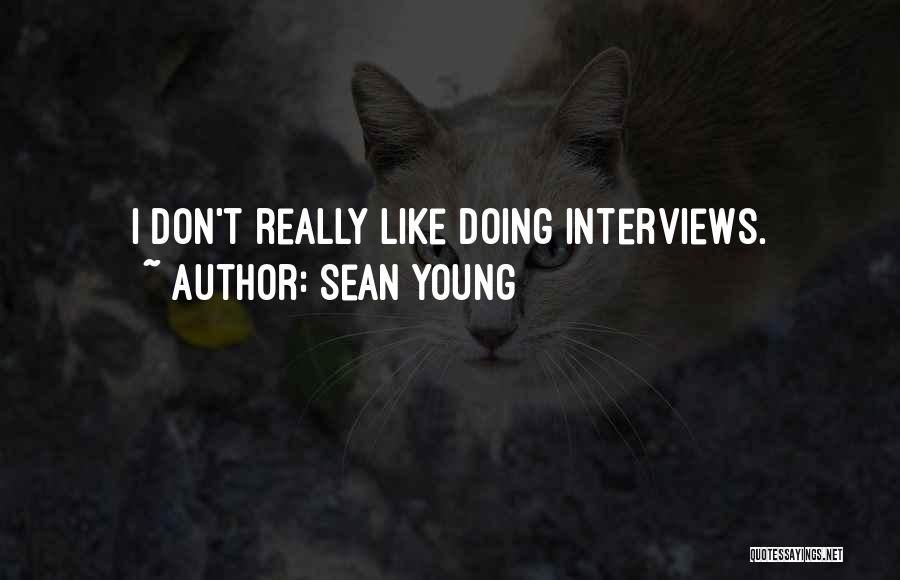 Sean Young Quotes 256710