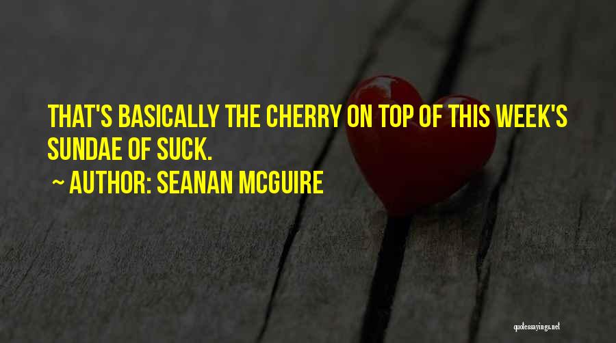 Seanan McGuire Quotes 413809