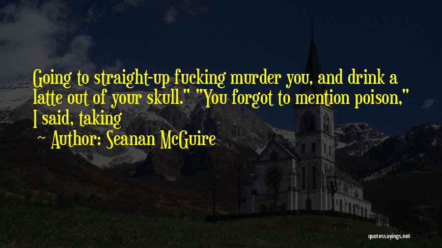 Seanan McGuire Quotes 670889