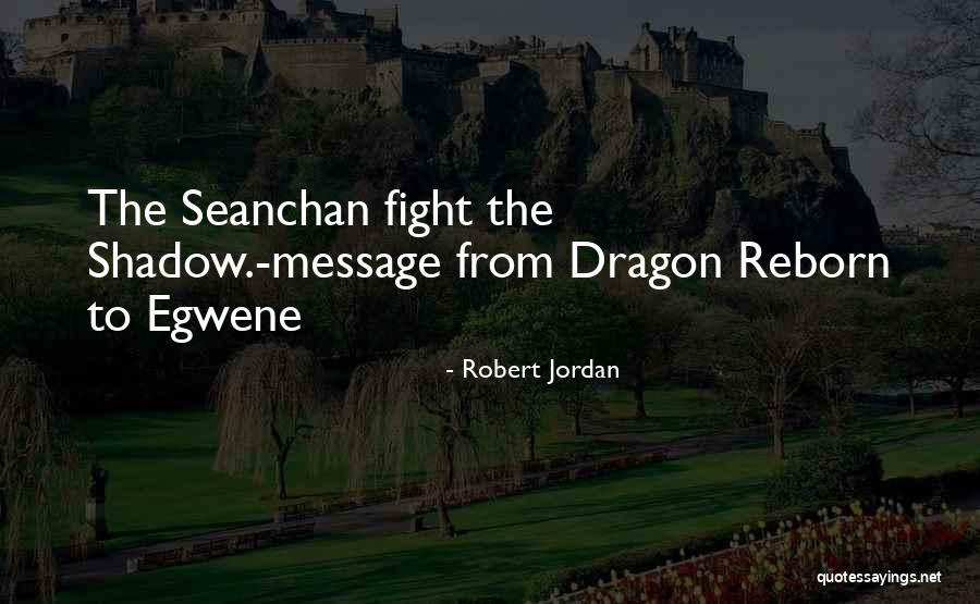 Seanchan Quotes By Robert Jordan Seanchan Quotes By Robert Jordan