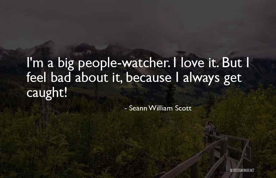Seann Quotes By Seann William Scott Seann Quotes By Seann William Scott