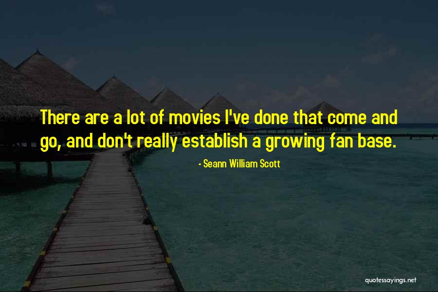 Seann Quotes By Seann William Scott Seann Quotes By Seann William Scott