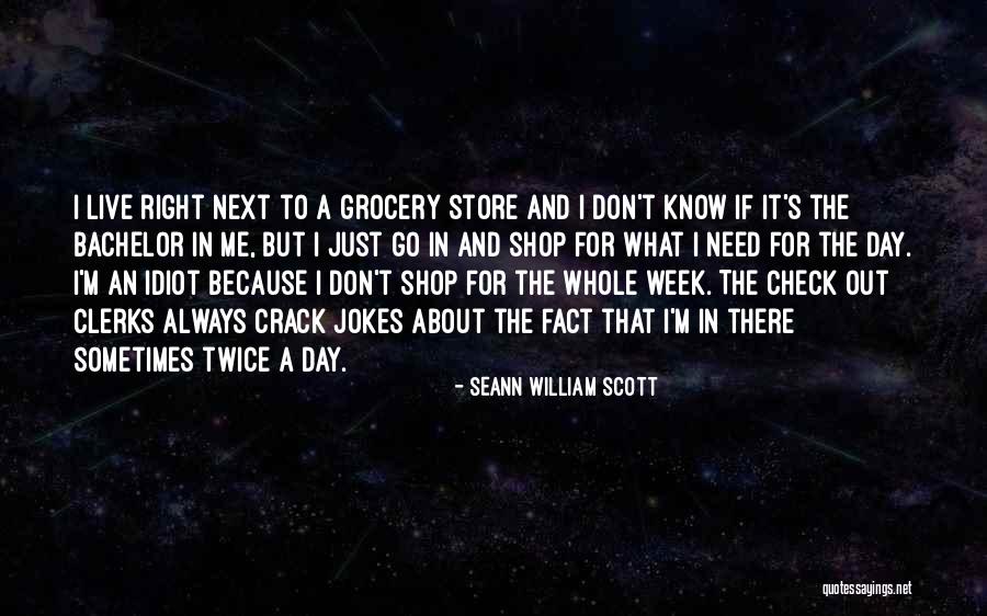 Seann Quotes By Seann William Scott Seann Quotes By Seann William Scott