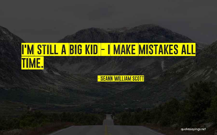 Seann Quotes By Seann William Scott Seann Quotes By Seann William Scott