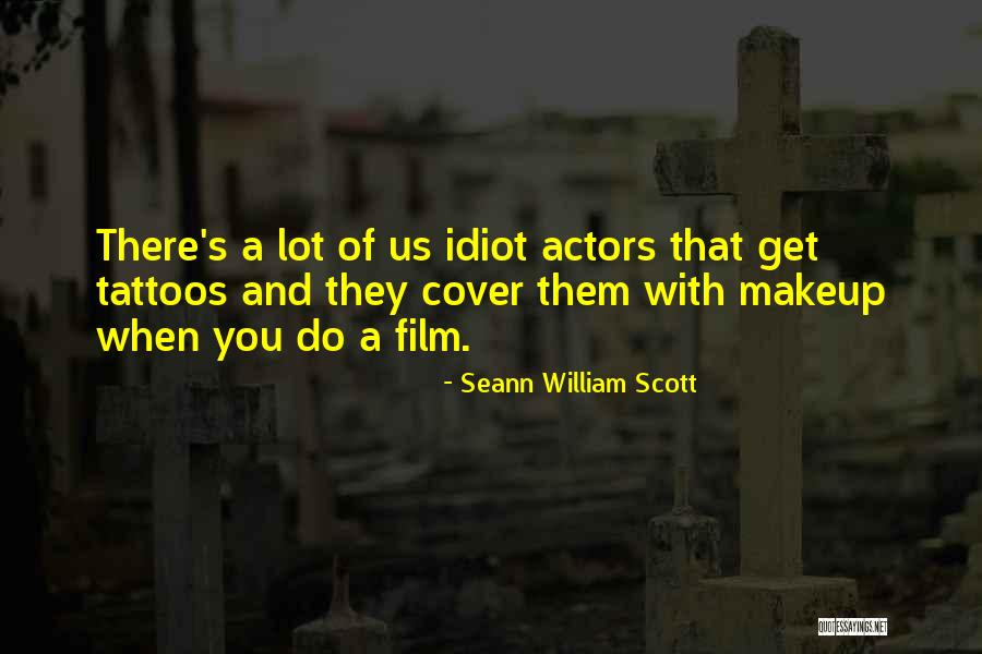 Seann Quotes By Seann William Scott Seann Quotes By Seann William Scott