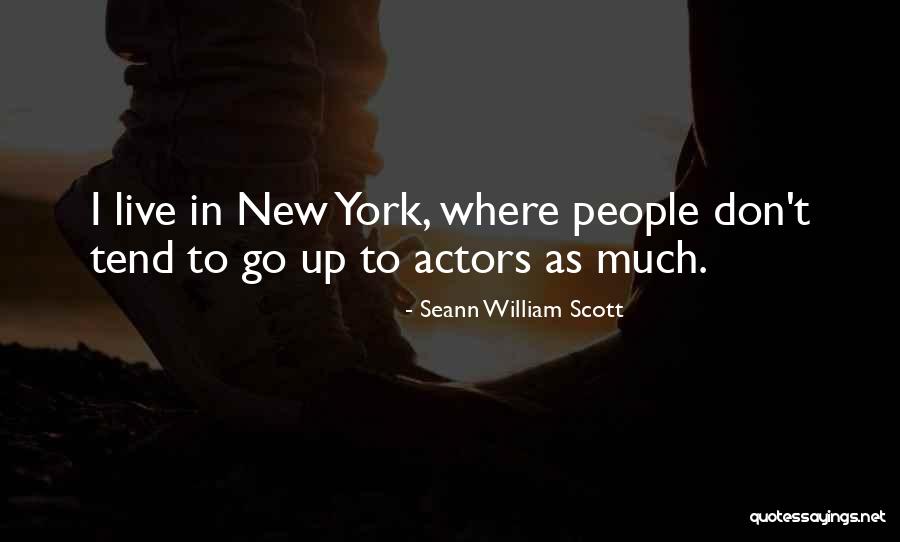 Seann Quotes By Seann William Scott Seann Quotes By Seann William Scott