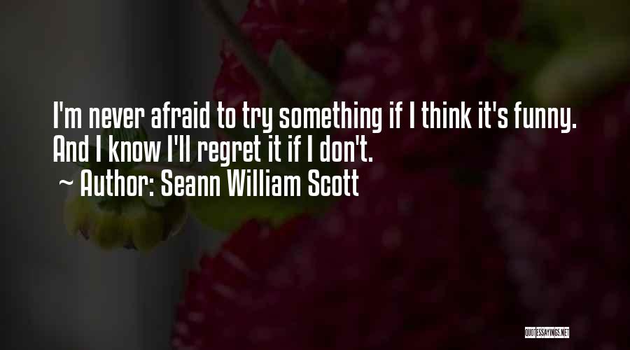 Seann William Scott Quotes 1181577